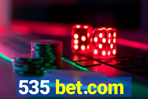 535 bet.com