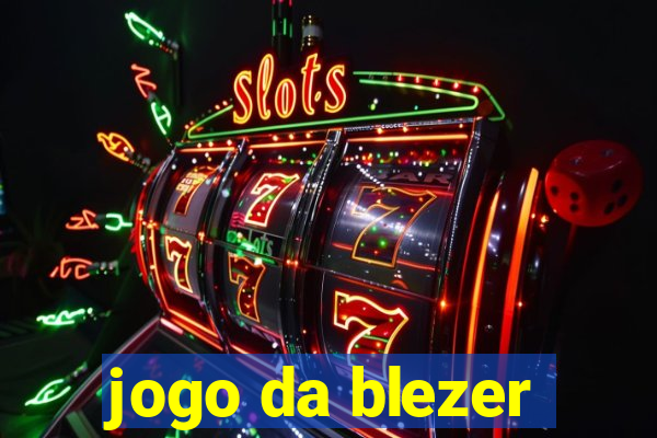 jogo da blezer