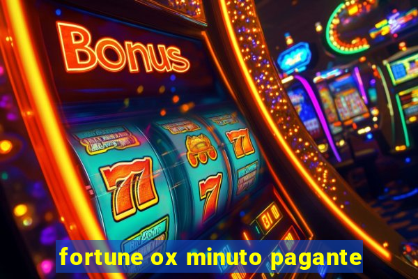 fortune ox minuto pagante