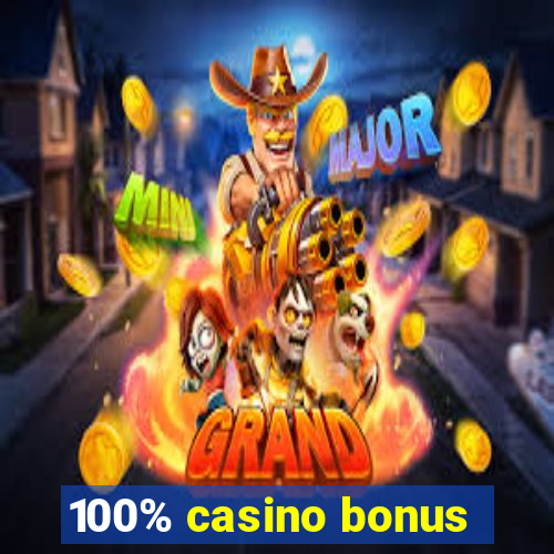 100% casino bonus