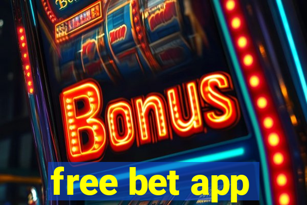 free bet app