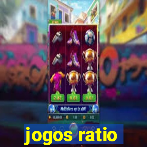 jogos ratio