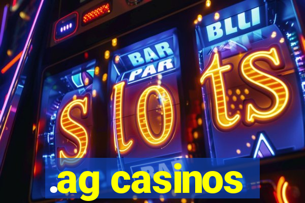 .ag casinos