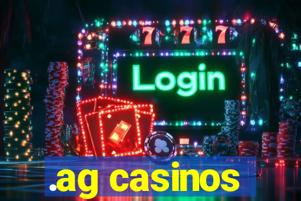 .ag casinos