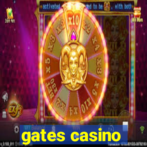 gates casino