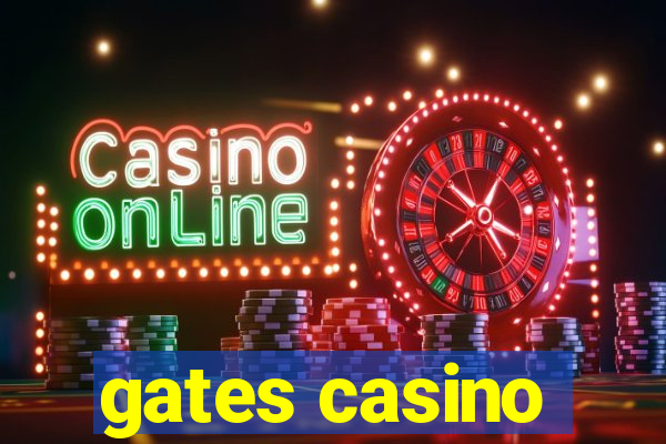 gates casino