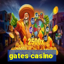 gates casino