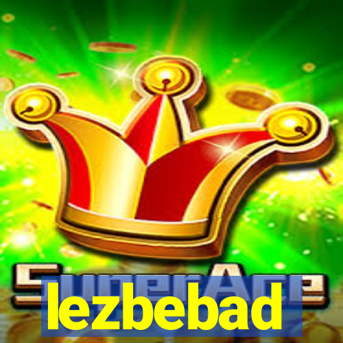 lezbebad