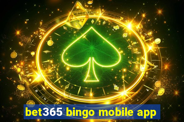 bet365 bingo mobile app