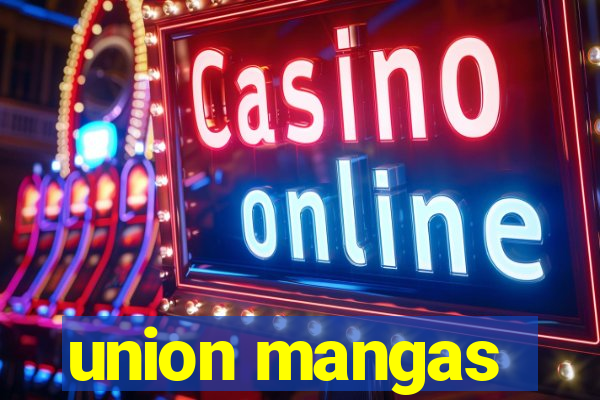 union mangas