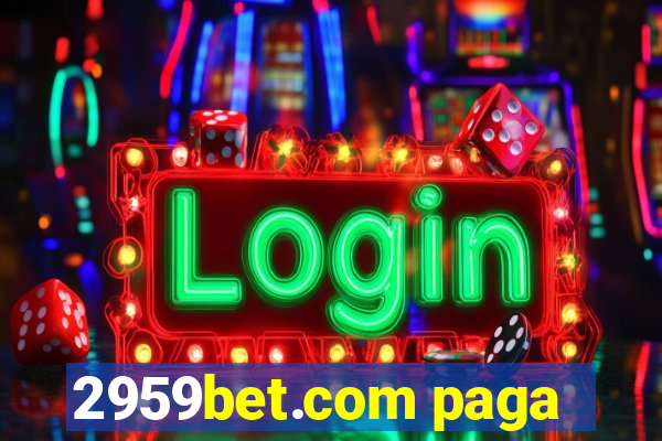 2959bet.com paga