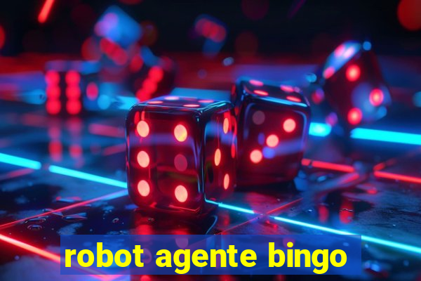 robot agente bingo