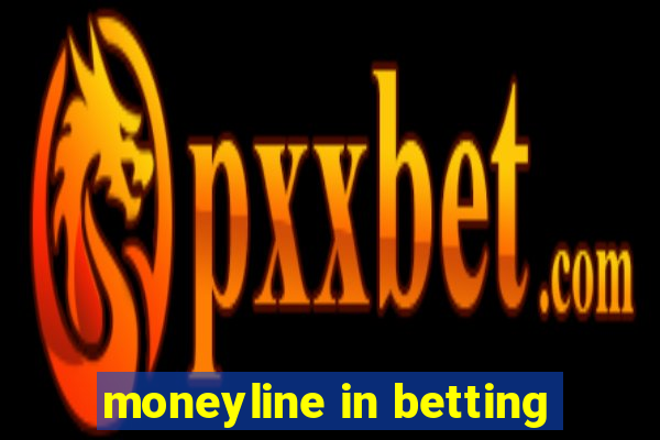 moneyline in betting