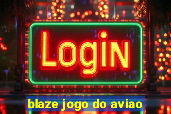 blaze jogo do aviao