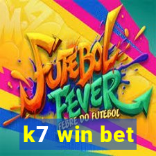 k7 win bet