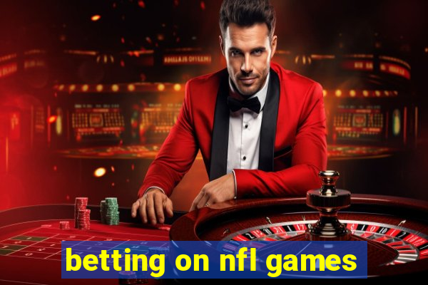 betting on nfl games