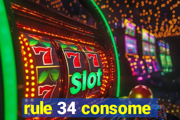 rule 34 consome