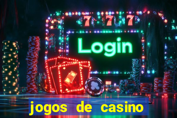 jogos de casino para ganhar dinheiro de verdade