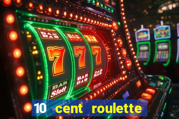 10 cent roulette online casinos