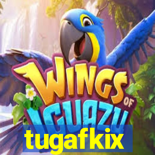 tugafkix