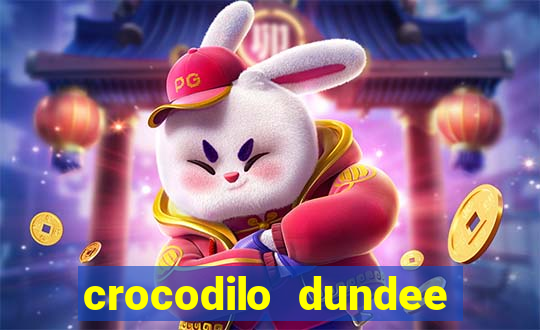 crocodilo dundee filme completo dublado