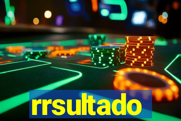 rrsultado