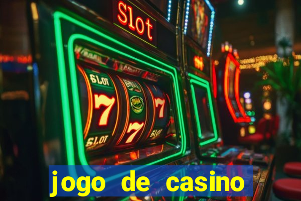 jogo de casino para ganhar dinheiro de verdade