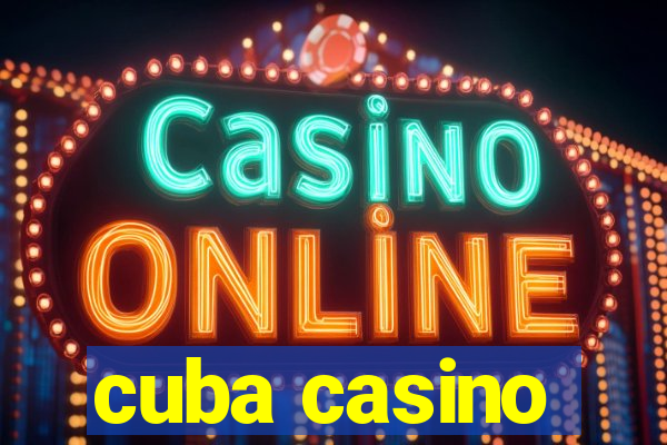 cuba casino