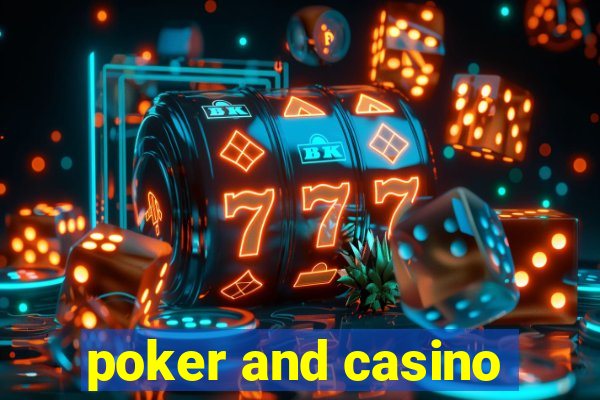 poker and casino