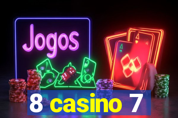 8 casino 7