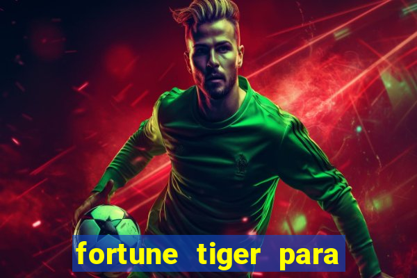 fortune tiger para menor de 18