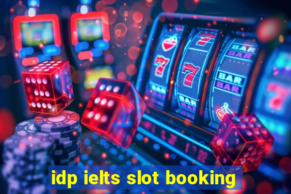 idp ielts slot booking