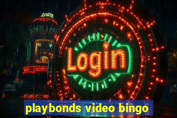 playbonds video bingo