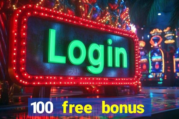 100 free bonus casino no deposit gcash 2023