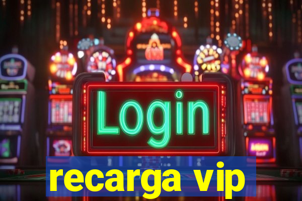 recarga vip