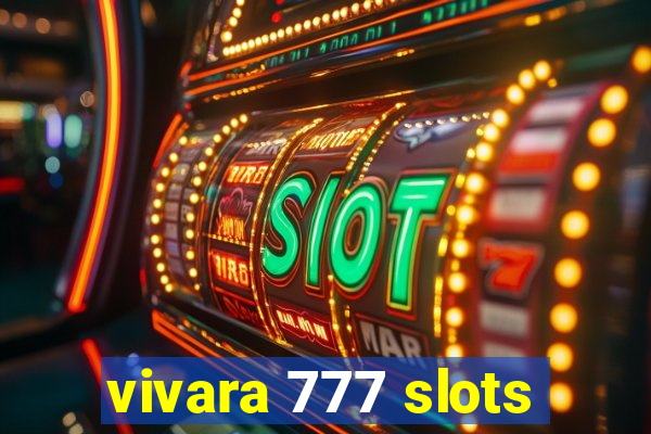 vivara 777 slots