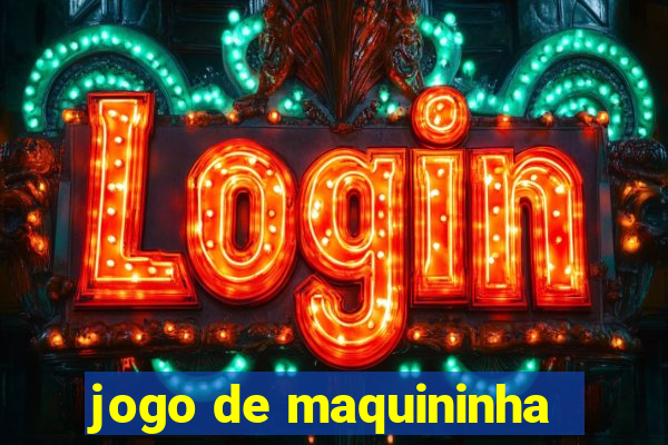 jogo de maquininha