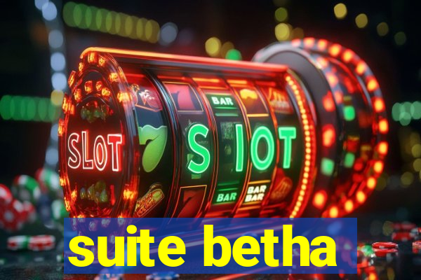 suite betha