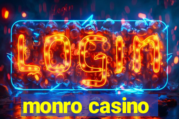 monro casino