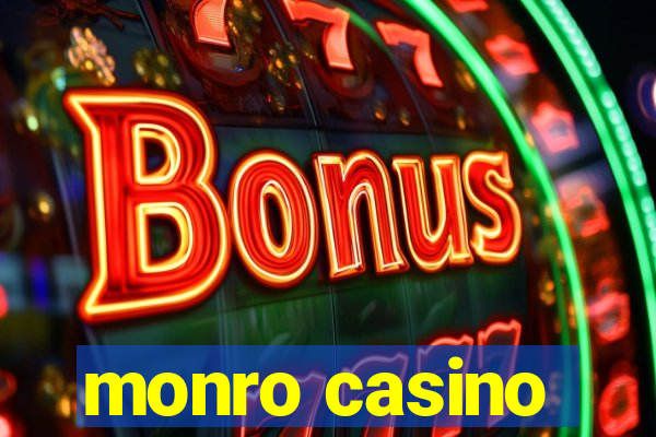 monro casino