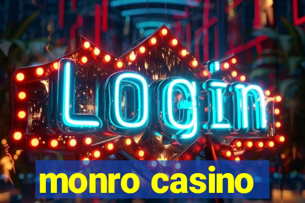 monro casino