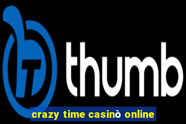 crazy time casinò online