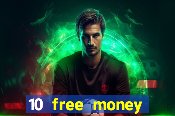 10 free money casino no deposit bonus