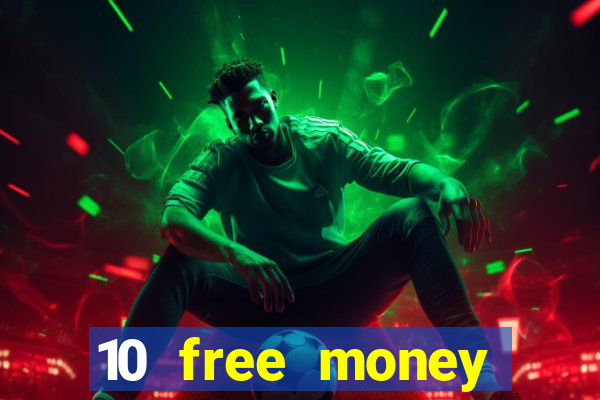 10 free money casino no deposit bonus