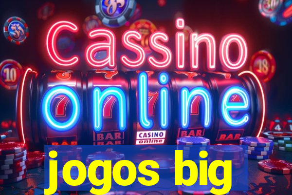 jogos big