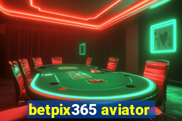 betpix365 aviator