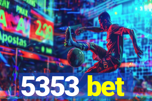 5353 bet