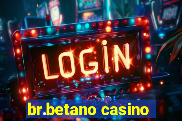 br.betano casino