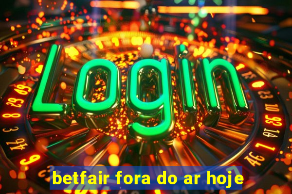 betfair fora do ar hoje