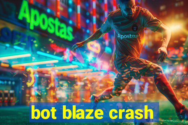 bot blaze crash